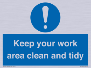 Keep your work area clean and tidy